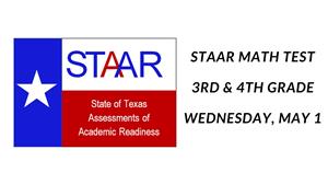 STAAR Math Test 3rd & 4th Grade Wednesday, May 1